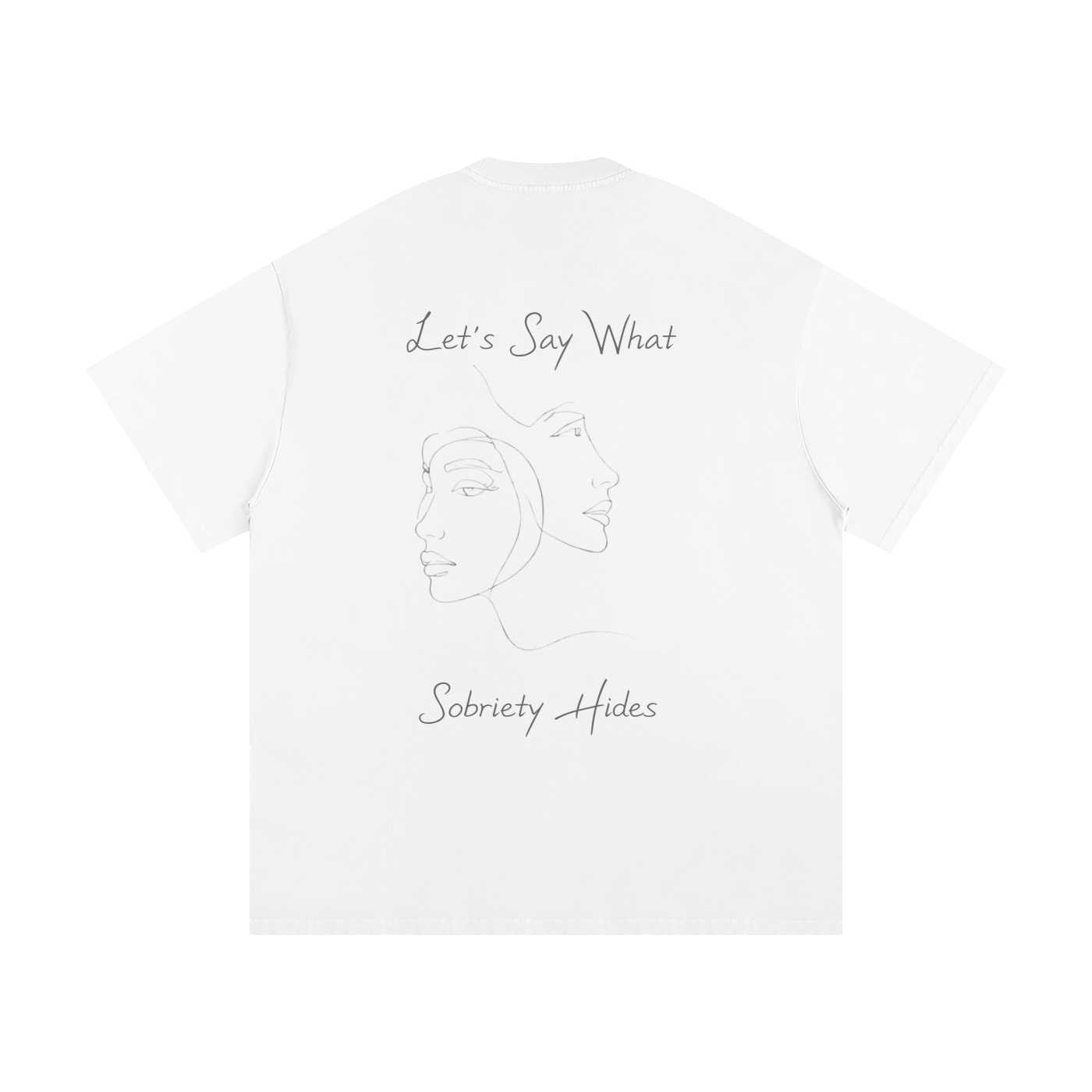 Heavyweight Let's Say What Sobriety Hides Shirts